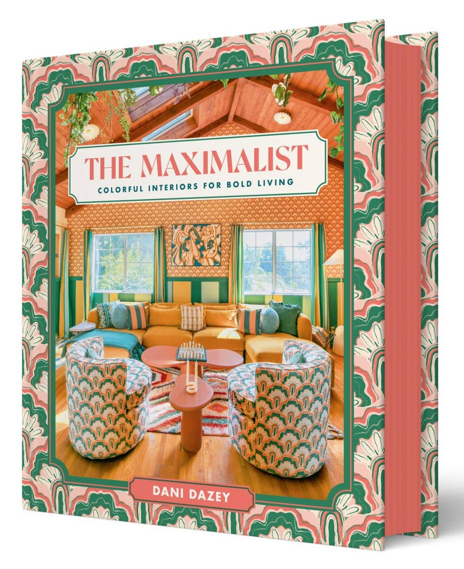 Book cover of 'The Maximalist' by Dani Dazey with colorful interior design illustration.
